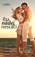 Kniha: Iba nádej nestačí (Magdaléna Pirožeková). Marenčin PT, 2014 Kniha: Iba nádej nestačí (Magdaléna Pirožeková). Marenčin PT, 2014