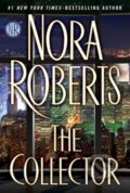 Kniha: The Collector (Nora Roberts). Penguin Books, 2014 Kniha: The Collector (Nora Roberts). Penguin Books, 2014
