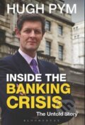Kniha: Inside the Banking Crisis (Hugh Pym). Bloomsbury, 2014 Kniha: Inside the Banking Crisis (Hugh Pym). Bloomsbury, 2014