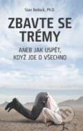Kniha: Zbavte se trémy (Sian Beilock). ANAG, 2014 Kniha: Zbavte se trémy (Sian Beilock). ANAG, 2014