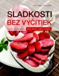Kniha: Sladkosti bez výčitiek (Tatiana Jelínek). Fortuna Libri, 2014 Kniha: Sladkosti bez výčitiek (Tatiana Jelínek). Fortuna Libri, 2014