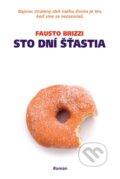 Kniha: Sto dní šťastia (Fausto Brizzi). Fortuna Libri, 2014 Kniha: Sto dní šťastia (Fausto Brizzi). Fortuna Libri, 2014