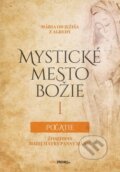 Kniha: Mystické mesto Božie I – Počatie (Mária od Ježiša z Agredy), 2022 Kniha: Mystické mesto Božie I – Počatie (Mária od Ježiša z Agredy), 2022