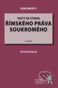 Kniha: Texty ke studiu římského práva soukromého (Petr Dostalík). Aleš Čeněk, 2022 Kniha: Texty ke studiu římského práva soukromého (Petr Dostalík). Aleš Čeněk, 2022