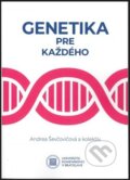 Kniha: Genetika pre každého (Andrea Ševčovičová a kolektiv). Univerzita Komenského Bratislava, 2022 Kniha: Genetika pre každého (Andrea Ševčovičová a kolektiv). Univerzita Komenského Bratislava, 2022