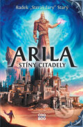 Kniha: Arila: Stíny Citadely (Radek Starý). CooBoo CZ, 2022 Kniha: Arila: Stíny Citadely (Radek Starý). CooBoo CZ, 2022