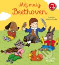 Kniha: Môj malý Beethoven (Emilie Collet). Svojtka&Co., 2022 Kniha: Môj malý Beethoven (Emilie Collet). Svojtka&Co., 2022