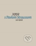 Kniha: S Pavlom Straussom (Julo Rybák). G-ATELIÉR, 2022 Kniha: S Pavlom Straussom (Julo Rybák). G-ATELIÉR, 2022