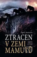 Kniha: Ztracen v zemi mamutů (Pavel Radosta). Slovart CZ, 2022 Kniha: Ztracen v zemi mamutů (Pavel Radosta). Slovart CZ, 2022