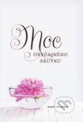 Kniha: Moc obyčajného skutku (Debbie Macomber). Christian Project Support, 2022 Kniha: Moc obyčajného skutku (Debbie Macomber). Christian Project Support, 2022