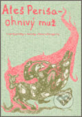 Kniha: Ateš Periša - ohnivý muž (Ján Petrovič). Argo, 2006 Kniha: Ateš Periša - ohnivý muž (Ján Petrovič). Argo, 2006