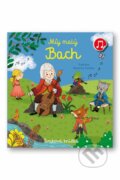 Kniha: Můj malý Bach (Emilie Collet). Svojtka&Co., 2023 Kniha: Můj malý Bach (Emilie Collet). Svojtka&Co., 2023
