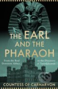 Kniha: The Earl and the Pharaoh (The Countess of Carnarvon). HarperCollins, 2022 Kniha: The Earl and the Pharaoh (The Countess of Carnarvon). HarperCollins, 2022