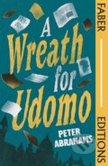 Kniha: Wreath for Udomo (Peter Abrahams). Faber and Faber, 2022 Kniha: Wreath for Udomo (Peter Abrahams). Faber and Faber, 2022