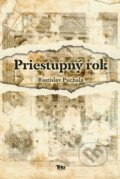 Kniha: Priestupný rok (Rastislav Puchala). Trio Publishing, 2022 Kniha: Priestupný rok (Rastislav Puchala). Trio Publishing, 2022