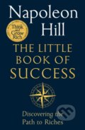 Kniha: The Little Book of Success (Napoleon Hill). Pan Macmillan, 2022 Kniha: The Little Book of Success (Napoleon Hill). Pan Macmillan, 2022