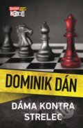 E-kniha: Dáma kontra strelec (Dominik Dán), 2022 E-kniha: Dáma kontra strelec (Dominik Dán), 2022
