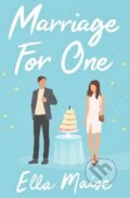 Kniha: Marriage for One (Ella Maise). Simon & Schuster, 2022 Kniha: Marriage for One (Ella Maise). Simon & Schuster, 2022