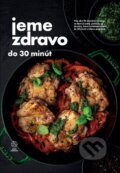 Kniha: Jeme zdravo do 30 minút (VERDON CAPITE). VERDON CAPITE, 2022 Kniha: Jeme zdravo do 30 minút (VERDON CAPITE). VERDON CAPITE, 2022