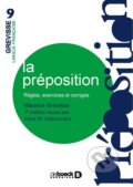 Kniha: La préposition (Maurice Grevisse a Irène Kalinowska). De Boeck superieur, 2018 Kniha: La préposition (Maurice Grevisse a Irène Kalinowska). De Boeck superieur, 2018