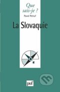 Kniha: La Slovaquie (Pavol Petruf). Presses Universitaires de France, 1998 Kniha: La Slovaquie (Pavol Petruf). Presses Universitaires de France, 1998