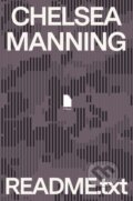 Kniha: README.txt (Chelsea Manning). Jonathan Cape, 2022 Kniha: README.txt (Chelsea Manning). Jonathan Cape, 2022