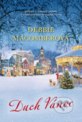 Kniha: Duch Vánoc (Debbie Macomber). Fortuna Libri ČR, 2022 Kniha: Duch Vánoc (Debbie Macomber). Fortuna Libri ČR, 2022