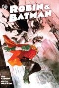 Kniha: Robin & Batman (Jeff Lemire a Dustin Nguyen). DC Comics, 2022 Kniha: Robin & Batman (Jeff Lemire a Dustin Nguyen). DC Comics, 2022