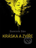 Kniha: Kráska a zvíře (Dominik Dán). XYZ, 2014 Kniha: Kráska a zvíře (Dominik Dán). XYZ, 2014