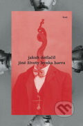 Kniha: Jiné životy Hynka Harra (Jakub Dotlačil). Host, 2014 Kniha: Jiné životy Hynka Harra (Jakub Dotlačil). Host, 2014