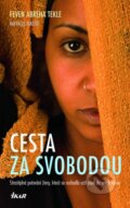 Kniha: Cesta za svobodou (Feven Abreha Tekle a Raffaele Masto). Ikar CZ, 2006 Kniha: Cesta za svobodou (Feven Abreha Tekle a Raffaele Masto). Ikar CZ, 2006