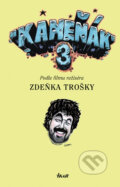 Kniha: Kameňák 3 (Marie Formáčková a Zdeněk Troška). Ikar CZ, 2005 Kniha: Kameňák 3 (Marie Formáčková a Zdeněk Troška). Ikar CZ, 2005