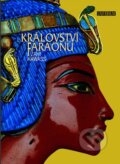 Kniha: Království faraonu (Zahi Hawass). Universum, 2006 Kniha: Království faraonu (Zahi Hawass). Universum, 2006