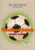 Kniha: Penaltová loterie (Andrew Anthony). BB/art, 2005 Kniha: Penaltová loterie (Andrew Anthony). BB/art, 2005