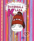 Kniha: Dokonalá Klára (Gabriela Futová). SPN - Mladé letá, 2014 Kniha: Dokonalá Klára (Gabriela Futová). SPN - Mladé letá, 2014