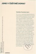 Kniha: Jsme v češtině doma? (Markéta Pravdová). Academia, 2012 Kniha: Jsme v češtině doma? (Markéta Pravdová). Academia, 2012