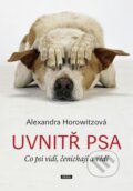 Kniha: Uvnitř psa (Alexandra Horowitz). Práh, 2014 Kniha: Uvnitř psa (Alexandra Horowitz). Práh, 2014