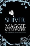 Kniha: Shiver (Maggie Stiefvater). Scholastic, 2014 Kniha: Shiver (Maggie Stiefvater). Scholastic, 2014
