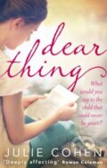 Kniha: Dear Thing (Julie Cohen). Transworld, 2014 Kniha: Dear Thing (Julie Cohen). Transworld, 2014