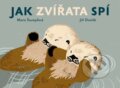 Kniha: Jak zvířata spí (Jiří Dvořák). Baobab, 2014 Kniha: Jak zvířata spí (Jiří Dvořák). Baobab, 2014