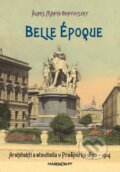 Kniha: Belle époque (Ágnes Mánya Benyovszky), 2014 Kniha: Belle époque (Ágnes Mánya Benyovszky), 2014