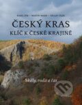 Český kras - klíč k české krajině - Karel Žák, Martin Majer, Václav Cílek, Academia, 2014