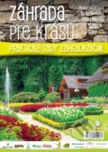 Kniha: Záhrada pre krásu (Anna Jakábová, Pavel Hrubík a Soňa Švecová). Plat4M Books, 2014 Kniha: Záhrada pre krásu (Anna Jakábová, Pavel Hrubík a Soňa Švecová). Plat4M Books, 2014