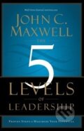 Kniha: The 5 Levels of Leadership (John C. Maxwell), 2014 Kniha: The 5 Levels of Leadership (John C. Maxwell), 2014