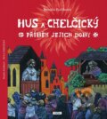 Kniha: Hus a Chelčický (Renáta Fučíková). Práh, 2014 Kniha: Hus a Chelčický (Renáta Fučíková). Práh, 2014