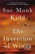 Kniha: The Invention of Wings (Sue Monk Kidd). Penguin Books, 2014 Kniha: The Invention of Wings (Sue Monk Kidd). Penguin Books, 2014