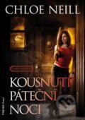 Kniha: Kousnutí páteční noci (Chloe Neill). FANTOM Print, 2014 Kniha: Kousnutí páteční noci (Chloe Neill). FANTOM Print, 2014