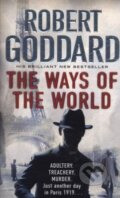Kniha: The Ways of the World (Robert Goddard). Random House, 2014 Kniha: The Ways of the World (Robert Goddard). Random House, 2014