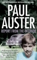 Kniha: Report from the Interior (Paul Auster). Faber and Faber, 2014 Kniha: Report from the Interior (Paul Auster). Faber and Faber, 2014
