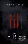 Kniha: Three (Sarah Lotz). Hodder and Stoughton, 2014 Kniha: Three (Sarah Lotz). Hodder and Stoughton, 2014